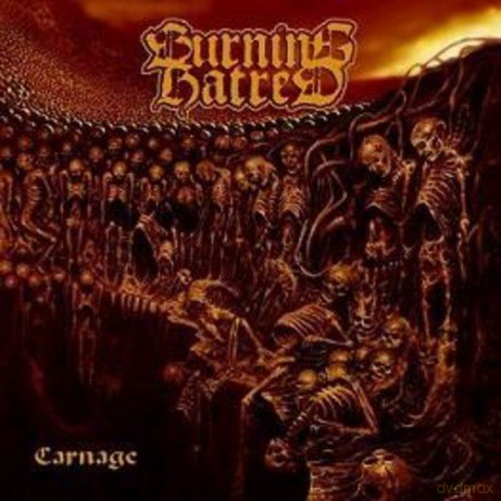 Burning Hatred: Carnage [CD]