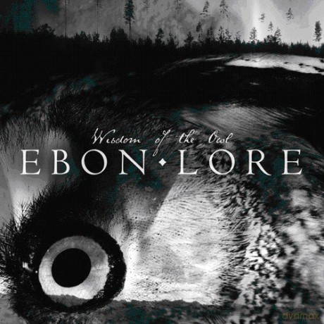 Ebon Lore: Wisdom Of The Owl (digipack) [CD]