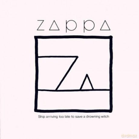 Frank Zappa: Ship Arriving Too Late To Save A Drowning Witch [CD]