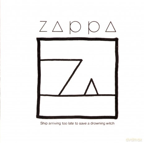 Frank Zappa: Ship Arriving Too Late To Save A Drowning Witch [CD]