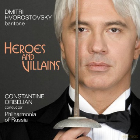 Dmitri Hvorostovsky: Heroes and Villians [CD]