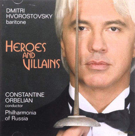 Dmitri Hvorostovsky: Heroes and Villians [CD]