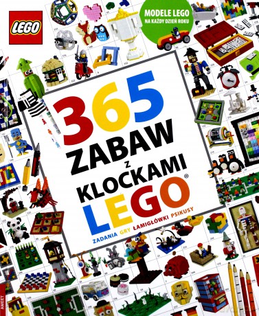 365 zabaw z klockami LEGO [KSIĄŻKA]