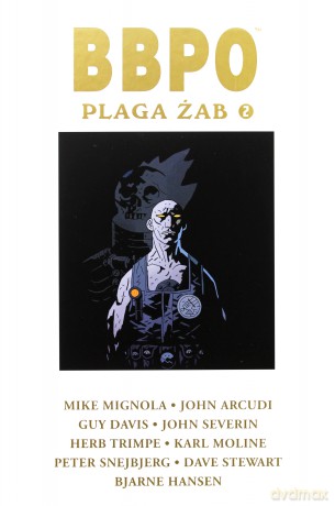 B.B.P.O - Plaga żab (Tom 2) - Mike Mignola, Guy Davis [KOMIKS]
