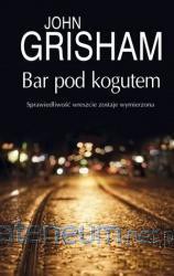 Bar Pod Kogutem - John Grisham [KSIĄŻKA]