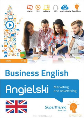Business English Marketing and advertising B1/B2 [KSIĄŻKA]