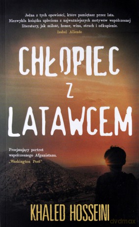 Chłopiec z latawcem - Khaled Hosseini [KSIĄŻKA]