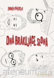 Dwa brakujące słowa - Zbigniew Kowerczyk [KSIĄŻKA]
