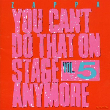 Frank Zappa: You Can't Do That On Stage Anymore Vol. 5  [2CD]