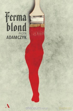 Ferma blond [KSIĄŻKA]