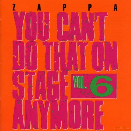 Frank Zappa: You Can't Do That On Stage Anymore Vol. 6 [2CD]