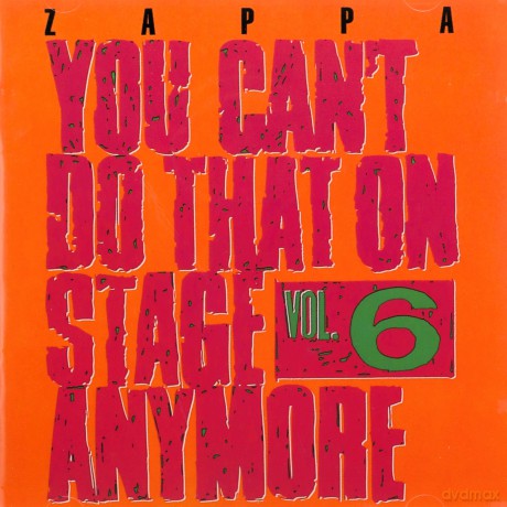 Frank Zappa: You Can't Do That On Stage Anymore Vol. 6 [2CD]