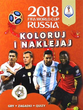 FIFA World Cup 2018 Russia Koloruj i naklejaj - Emily Stead [KSIĄŻKA]