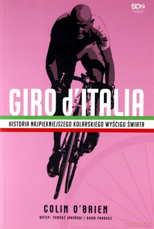 Giro d'Italia. Historia najpiękniejszego kolarskie - Colin O'Brien [KSIĄŻKA]