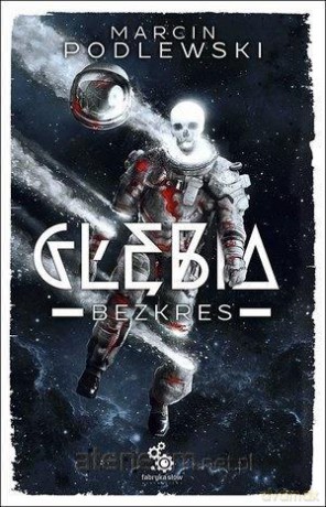Głębia (Tom 4) Bezkres - Marcin Podlewski [KSIĄŻKA]