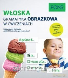 Gramatyka obrazkowa w ćwiczeniach - Włoska [KSIĄŻKA]