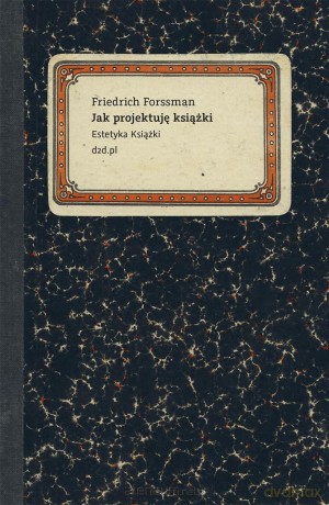 Jak projektuję książki - Friedrich Forssman [KSIĄŻKA]