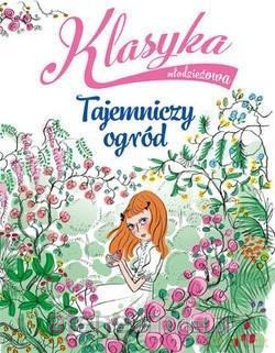 Klasyka młodzieżowa: Tajemniczy ogród - Sabina Colloredo [KSIĄŻKA]