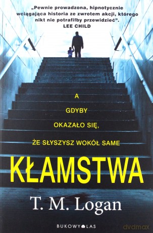 Kłamstwa - T.M. Logan [KSIĄŻKA]