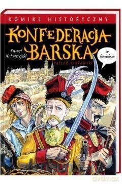 Konfederacja barska w komiksie - Paweł Kołodziejski [KOMIKS]