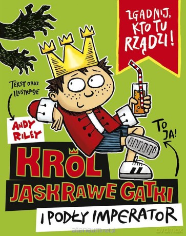 Król Jaskrawe Gatki i Podły Imperator - Andy Riley, Maria Jaszczurowska [KSIĄŻKA]