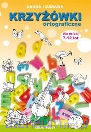 Krzyżówki ortograficzne dla dzieci 7-12 lat [KSIĄŻKA]