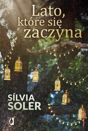 Lato, które się zaczyna - Slvia Soler, Barbara Bardadyn [KSIĄŻKA]
