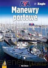 Manewry portowe. Podręcznik - Rob Gibson [KSIĄŻKA]