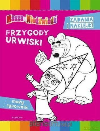 Masza i Niedźwiedź. Przygody urwiski [KSIĄŻKA]