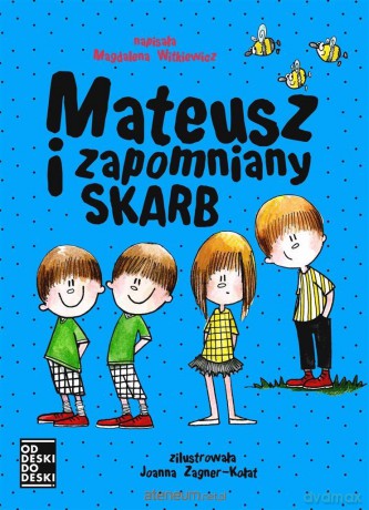 Mateusz i zapomniany skarb - Magdalena Witkiewicz [KSIĄŻKA]