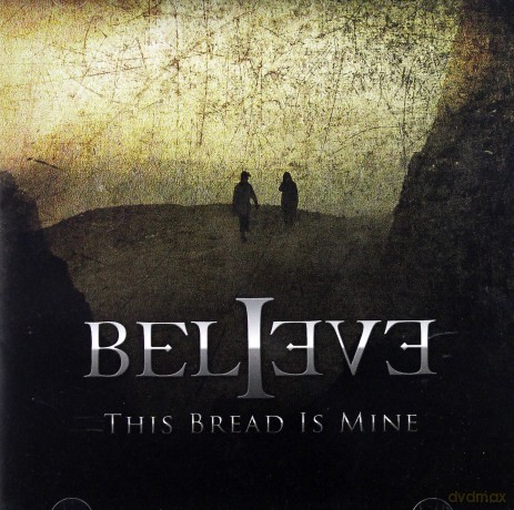 Believe: This Bread Is Mine [CD]