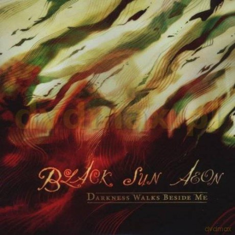 Black Sun Aeon: Darkness Walks Beside Me [CD]