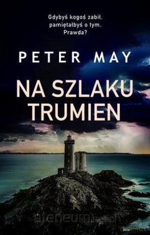 Na szlaku trumien - Peter May [KSIĄŻKA]