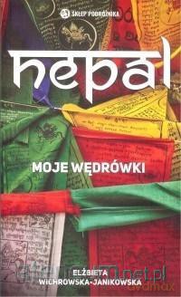 Nepal. Moje wędrówki - Elżbieta Wichrowska-Janikowska [KSIĄŻKA]