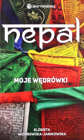 Nepal. Moje wędrówki - Elżbieta Wichrowska-Janikowska [KSIĄŻKA]