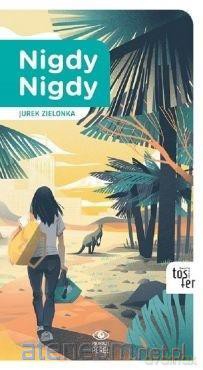 Nigdy nigdy - Jurek Zielonka [KSIĄŻKA]