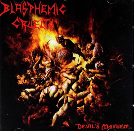 Blasphemic Cruelty: Devil's Mayhem [CD]