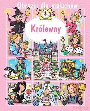 Obrazki dla maluchów. Królewny - Emilie Beaumont, Sylvie Michelet [KSIĄŻKA]