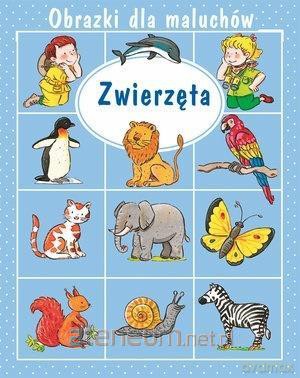 Obrazki dla maluchów. Zwierzęta - Emilie Beaumont, Sylvie Michelet [KSIĄŻKA]