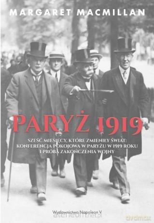 Paryż 1919. Sześć miesięcy, które zmieniły świat - Margaret Macmillan [KSIĄŻKA]