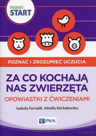 Pewny start. Za co kochają nas zwierzęta [KSIĄŻKA]