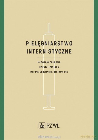 Pielęgniarstwo internistyczne - Dorota Talarska [KSIĄŻKA]