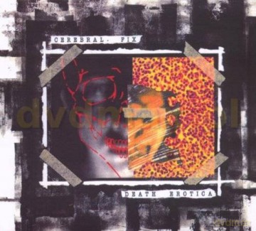 Cerebral Fix: Death Erotica (Remastered + Bonus Tracks) (digipack) [CD]
