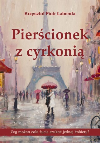 Pierścionek z cyrkonią - Krzysztof P. Łabenda [KSIĄŻKA]