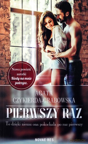 Pierwszy raz - Agata Czykierda-Grabowska [KSIĄŻKA]