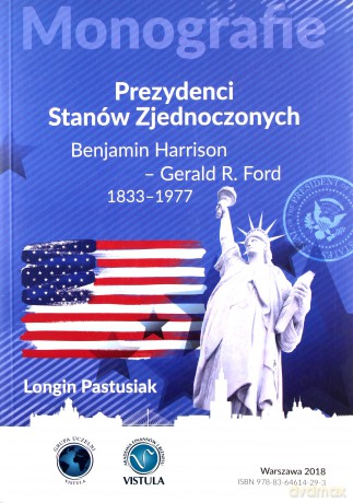Prezydenci Stanów Zjednoczonych cz. 2 - Longin Pastusiak [KSIĄŻKA]