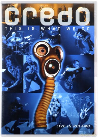 Credo: This Is What We Do Live In Poland [DVD]