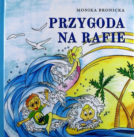 Przygoda na rafie - Monika Bronicka [KSIĄŻKA]