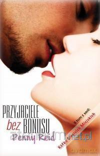 Przyjaciele bez bonusu - Penny Reid [KSIĄŻKA]