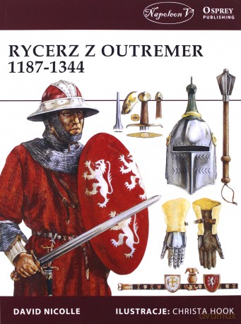 Rycerz z Outremer 1187-1344 - David Nicolle [KSIĄŻKA]